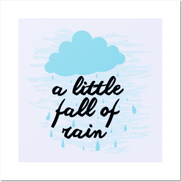 A Little Fall Of Rain (Blue) Wall Art by byebyesally